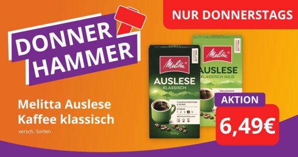 Donner-Hammer Angebot KW 19 - Melitta Kaffee nur 6,49 EUR
