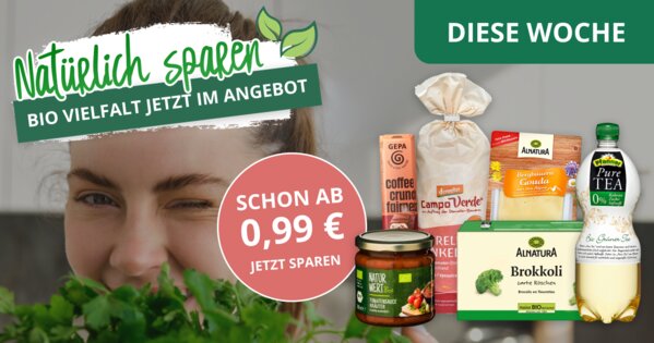 BIO Aktion - Natürlich sparen bei deinen Bio Angeboten