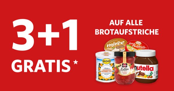 3+1 Gratis Aktion - KW 40 - auf alle Brotaufstriche